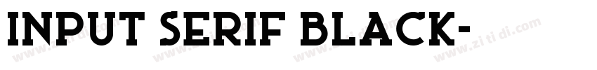 Input Serif Black字体转换